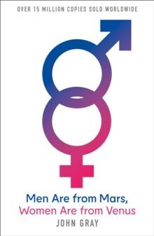 MEN ARE FROM MARS, WOMEN ARE FROM VENUS