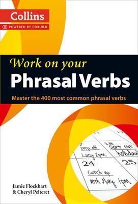YOUR PHRASAL VERBS COLLINS WORK ON