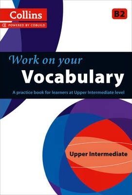 COLLINS WORK ON YOUR.: VOCABULARY: B2 (PAPERBACK)