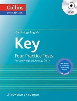 PRACTICE TESTS FOR CAMBRIDGE ENGLISH: KEY : KET (COLLINS CAMBRIDGE ENGLISH)