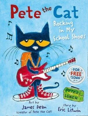 PETE THE CAT ROCKING IN MY SCHOOL SHOES