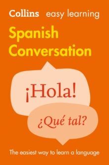 EASY LEARNING SPANISH CONVERSATION : TRUSTED SUPPORT FOR LEARNING