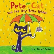 PETE THE CAT AND THE ITSY BITSY SPIDER