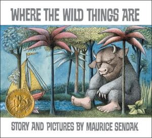 WHERE THE WILD THINGS ARE STORY AND PICTURES