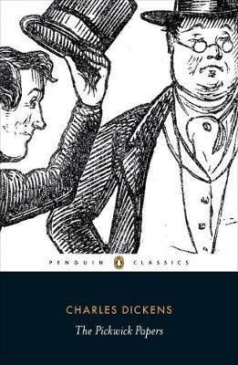 THE PICKWICK PAPERS : THE POSTHUMOUS PAPERS OF THE PICKWICK CLUB