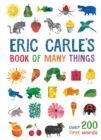 ERIC CARLE'S BOOK OF MANY THINGS : OVER 200 FIRST WORDS