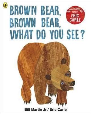 BROWN BEAR, BROWN BEAR, WHAT DO YOU SEE? +CD