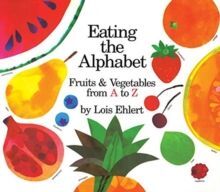 EATING THE ALPHABET : FRUITS & VEGETABLES FROM A TO Z LAP-SIZED BOARD BOOK