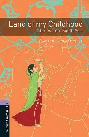 L4.  LAND OF MY CHILDHOOD: STORIES FROM SOUTH ASIA MP3 PACK. OXFORD BOOKWORMS