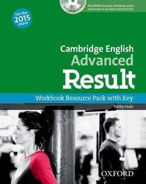 CERTIFICATE IN ADVANCED ENGLISH RESULT WORKBOOK WITH ANSWER KEY+CD-R PACK EXAM 2015
