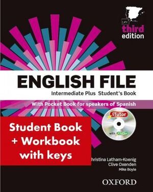 ENGLISH FILE INTERMEDIATE PLUS: STUDENT'S BOOK WORK BOOK WITH KEY PACK (3RD EDITION)