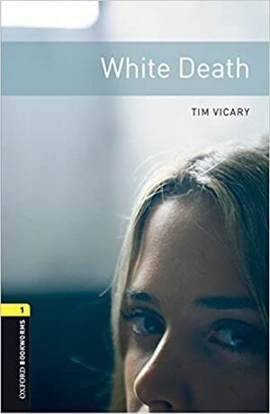 L1. WHITE DEATH. OXFORD BOOKWORMS. AUDIO PACK