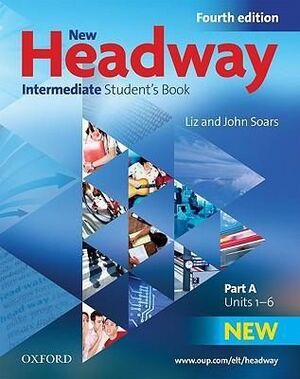 NEW HEADWAY INTERMEDIATE PART A 4 EDITION