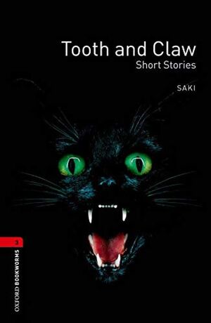 L3. TOOTH AND CLAW SHORT STORIES. OXFORD BOOKWORMS