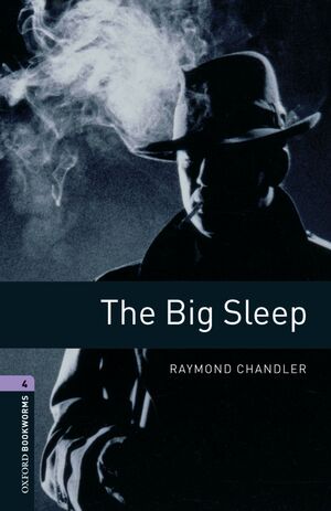 L4. THE BIG SLEEP.OXFORD BOOKWORMS