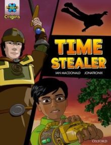 L15. DARK BLUE BOOK BAND, OXFORD LEVEL 15: TIME STEALER.PROJECT X ORIGINS GRAPHIC TEXTS