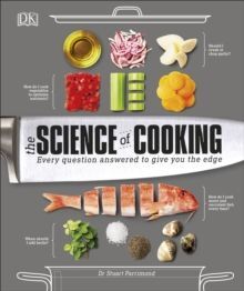 THE SCIENCE OF COOKING : EVERY QUESTION ANSWERED TO PERFECT YOUR COOKING