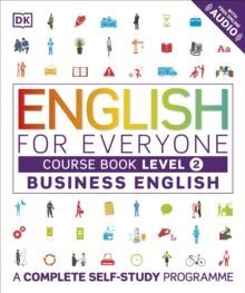 LEVEL 2: ENGLISH FOR EVERYONE BUSINESS ENGLISH COURSE BOOK : A COMPLETE SELF-STUDY PROGRAMME