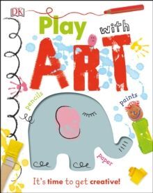 PLAY WITH ART : IT'S TIME TO GET CREATIVE!