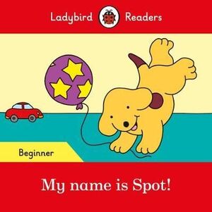 MY NAME IS SPOT! BEGINNER