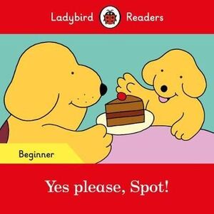 YES PLEASE, SPOT! BEGINNER