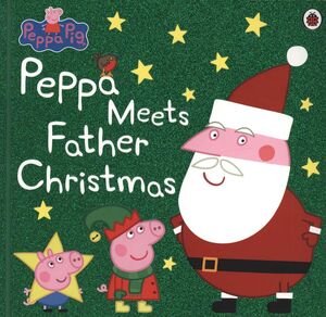 PEPPA PIG: PEPPA MEETS FATHER CHRISTMAS