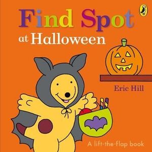 FIND SPOT AT HALLOWEEN  : A LIFT-THE-FLAP STORY