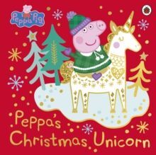 PEPPA'S CHRISTMAS UNICORN