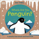 ECO BABY: WHERE ARE YOU PENGUIN?