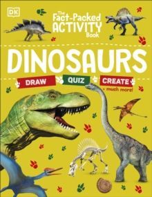 DINOSAURS: DRAW, QUIZ AND CREATE