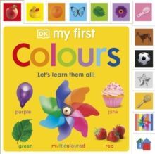 MY FIRST COLOURS : LET'S LEARN THEM ALL!