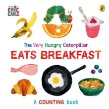 THE VERY HUNGRY CATERPILLAR EATS BREAKFAST