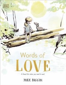 WORDS OF LOVE : A FRIEND FOR LITTLE ONES WHEN THEY NEED IT THE MOST