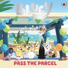 BLUEY: PASS THE PARCEL