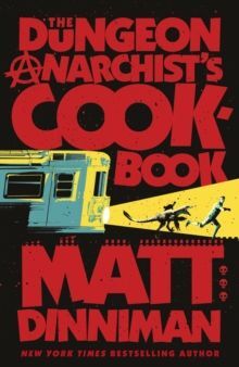 THE DUNGEON ANARCHIST'S COOKBOOK