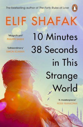 10 MINUTES 38 SECONDS IN THIS STRANGE WORLD : SHORTLISTED FOR THE BOOKER PRIZE 2019