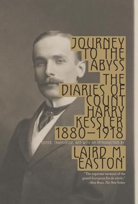 JOURNEY TO THE ABYSS, THE DIARIES OF COUNT HARRY KESSLER