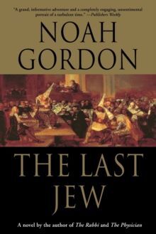 THE LAST JEW : A NOVEL OF THE SPANISH INQUISITION