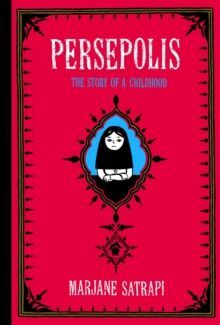 PERSEPOLIS: THE STORY OF A CHILDHOOD