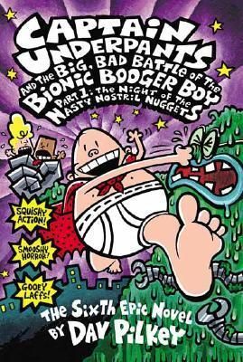 6. CAPTAIN UNDERPANTS: BIG BAD BATTLE OF BIONIC BOOGER BOY PT 1 NOSTRIL NUGGET