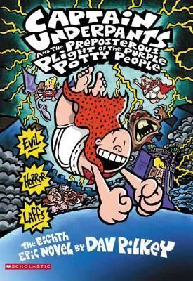 8. CAPTAIN UNDERPANTS: THE PREPOSTEROUS PLIGHT OF PURPLE POTTY PEOPLE
