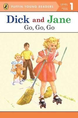 DICK AND JANE, GO, GO, GO- LEVEL 1