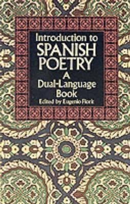 INTRODUCTION TO SPANISH POETRY : A DUAL-LANGUAGE BOOK