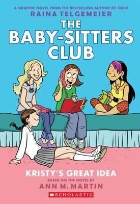 1. THE BABY SITTERS CLUB: KRISTY'S GREAT IDEA