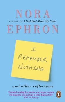 I REMEMBER NOTHING AND OTHER REFLECTIONS : MEMORIES AND WISDOM FROM THE ICONIC WRITER AND DIRECTOR