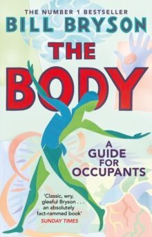 THE BODY : A GUIDE FOR OCCUPANTS