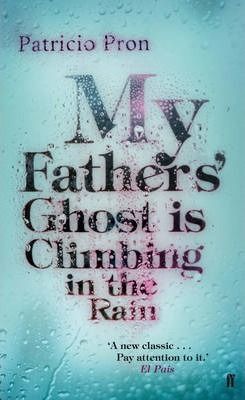MY FATHER'S GHOST IS CLIMBING IN THE RAIN