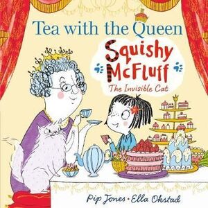 TEA WITH THE QUEEN. SQUISHY MCFLUFF