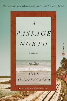 A PASSAGE NORTH : A NOVEL