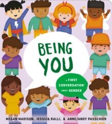 BEING YOU: A FIRST CONVERSATION ABOUT GENDER